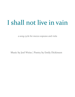 I Shall not Live in Vain