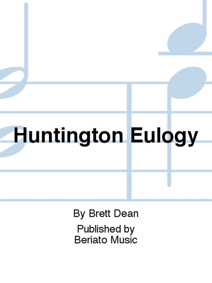 Huntington Eulogy