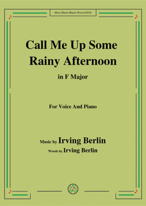 Irving Berlin-Call Me Up Some Rainy Afternoon,in F Major,for Voice&Piano
