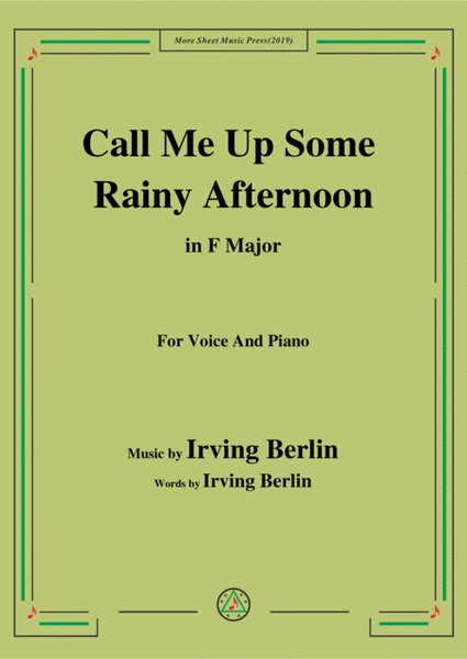 Irving Berlin-Call Me Up Some Rainy Afternoon,in F Major,for Voice&Piano image number null