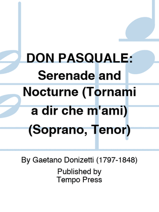 DON PASQUALE: Serenade and Nocturne (Tornami a dir che m'ami) (Soprano, Tenor)