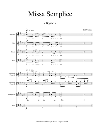 Missa Semplice (2003) for SATB Chorus, Two Marimbas (or 1 Marimba-2 Players), Vibraphone, and Bass
