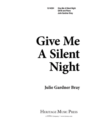 Give Me a Silent Night