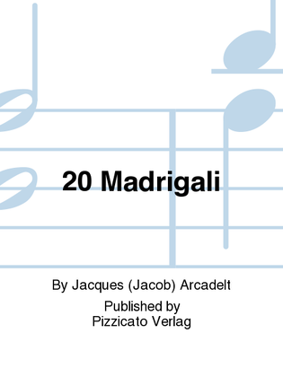 20 Madrigali