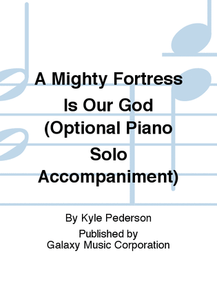 Book cover for A Mighty Fortress Is Our God (Optional Piano Solo Accompaniment)