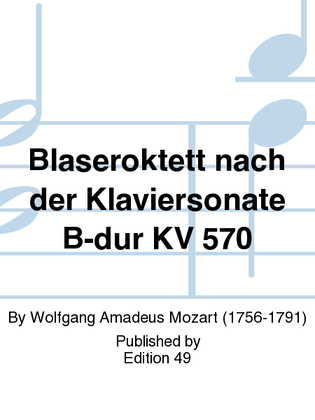 Blaseroktett nach der Klaviersonate B-dur KV 570