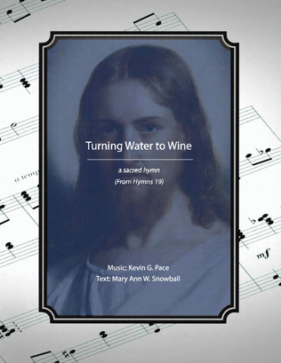 Book cover for Turning Water to Wine, a sacred hymn