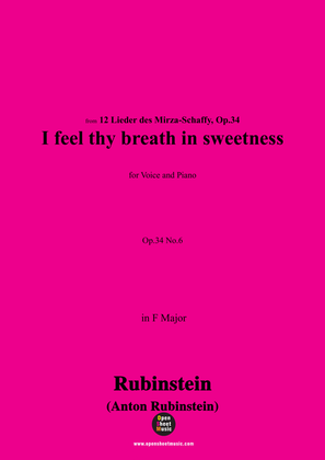 A. Rubinstein-Ich fühle deinen Odem(I feel thy breath in sweetness),Op.34 No.6,in F Major
