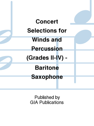 Concert Selections for Winds and Percussion (Grades II–IV) - Baritone Saxophone