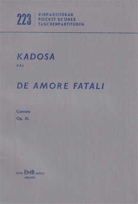 De amore fatali op. 31 Kantate auf Gedichte von A