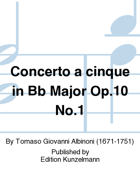 Concerto a cinque in Bb Major Op. 10 No. 1