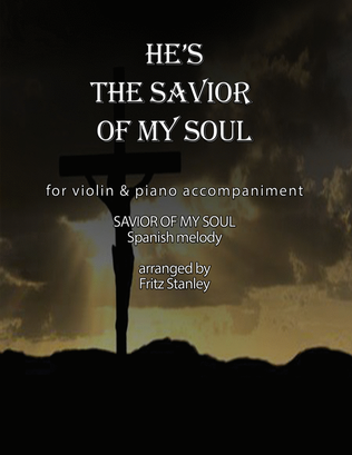 Book cover for HE's the Savior of My Soul - Violin & Piano Accompaniment