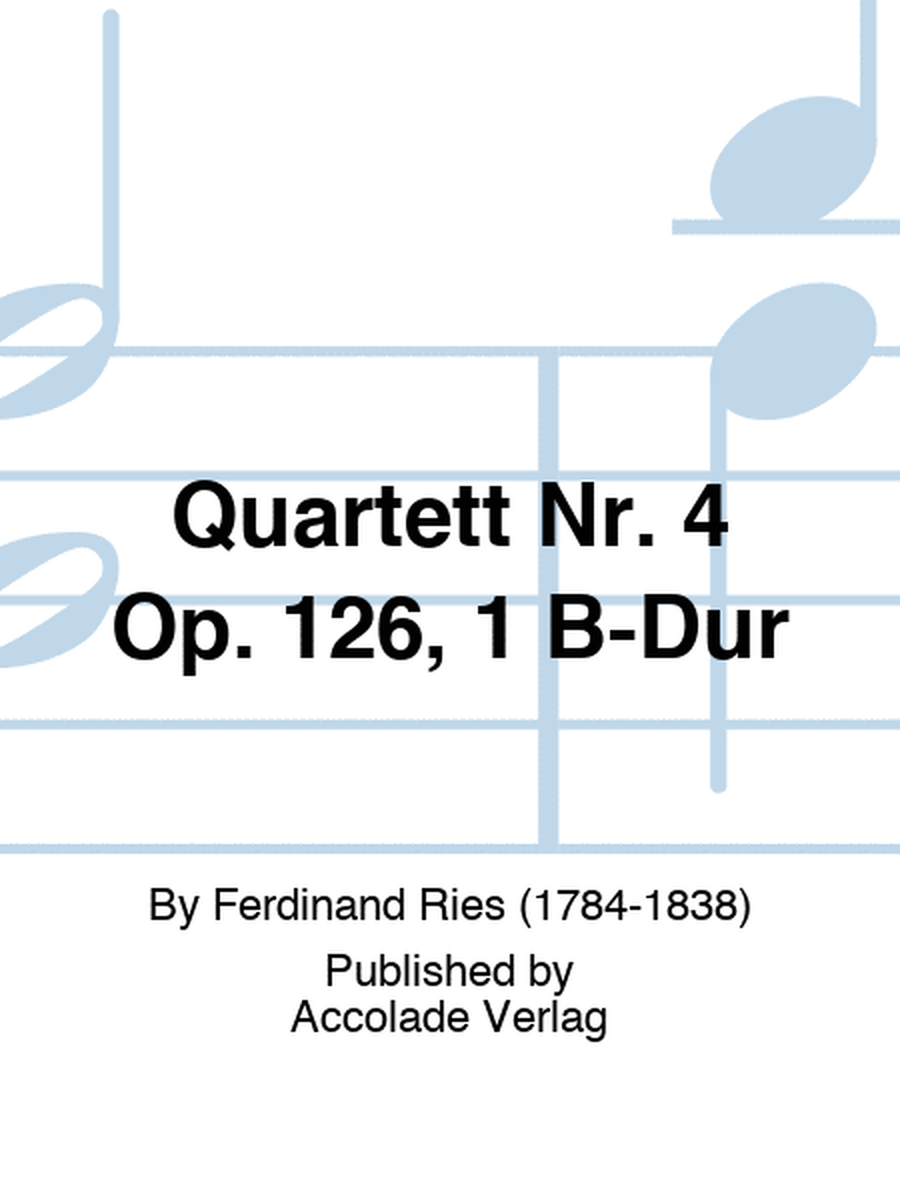 Quartett Nr. 4 Op. 126, 1 B-Dur