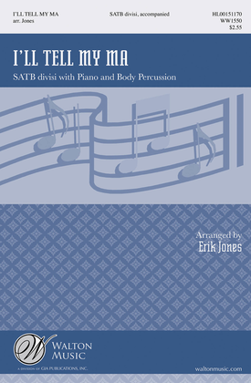 Book cover for I'll Tell My Ma (SATB)