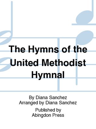 The Hymns of the United Methodist Hymnal