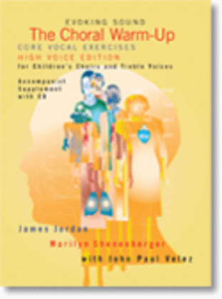 Book cover for The Choral Warm-Up: Core Vocal Exercises for Children's Choir and Treble Voices - High Voice edition