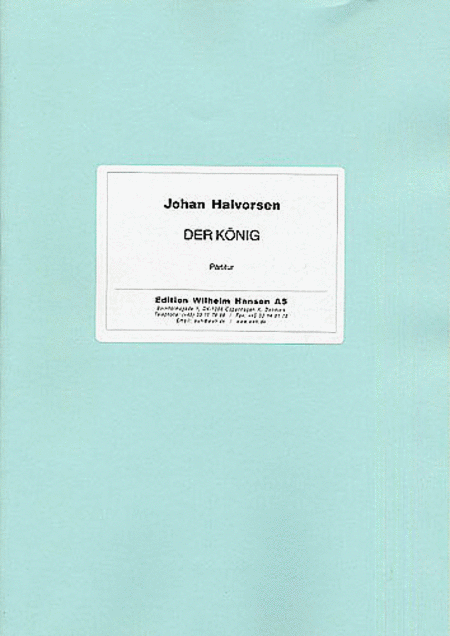 Johan Halvorsen: Der Konig 
