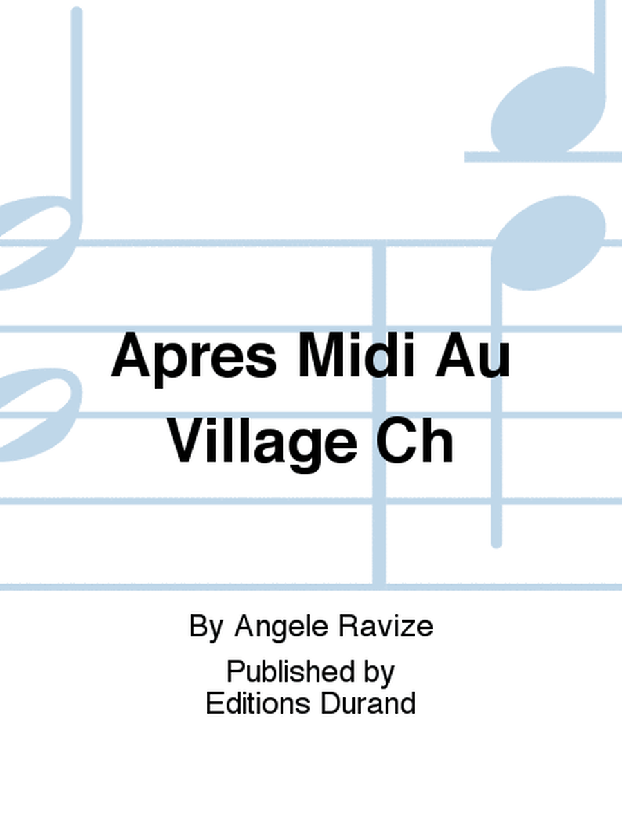 Apres Midi Au Village Ch