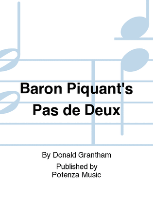 Baron Piquant's Pas de Deux