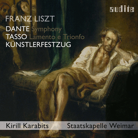 Liszt: Kunstlerfestzug; Tasso; Dante Symphony