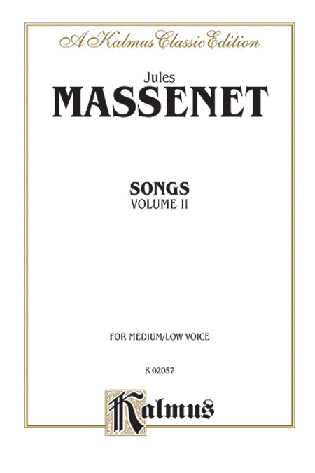 Jules Massenet / Songs, Volume 2 / Med-Low