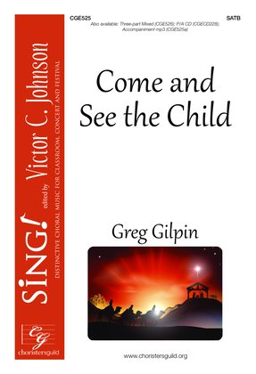 Book cover for Come and See the Child - SATB