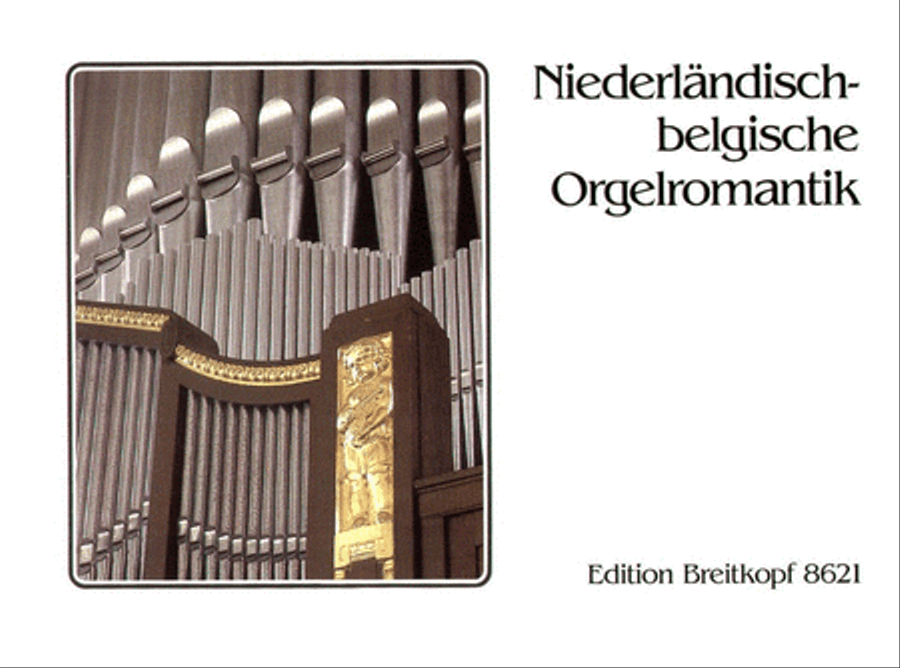 Niederlandisch-Belgische Orgelromatik
