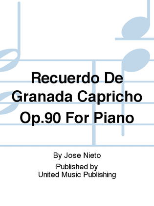 Recuerdo De Granada Capricho Op.90 For Piano