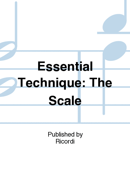Essential Technique: The Scale