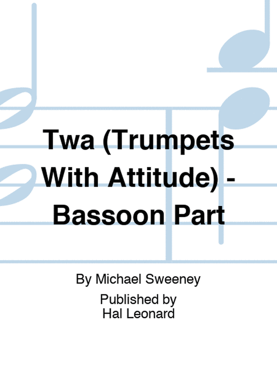 Twa (Trumpets With Attitude) - Bassoon Part