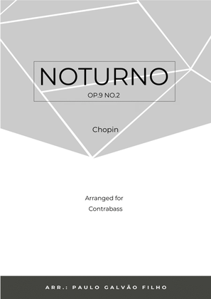 Book cover for NOTURNO OP.9 NO.2 - CHOPIN – CONTRABASS SOLO