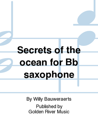 Secrets of the ocean for Bb saxophone