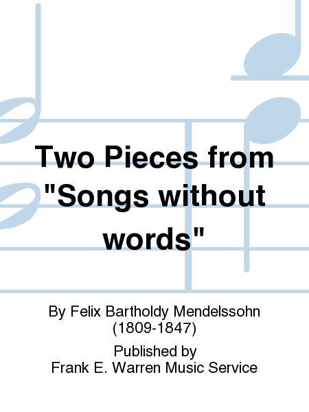 Two Pieces from  Songs without words