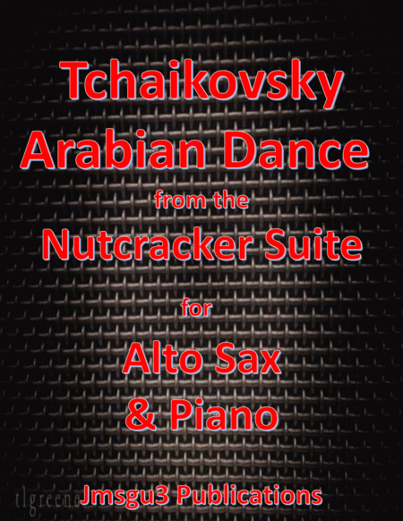 Tchaikovsky: Arabian Dance from Nutcracker Suite for Alto Sax & Piano image number null