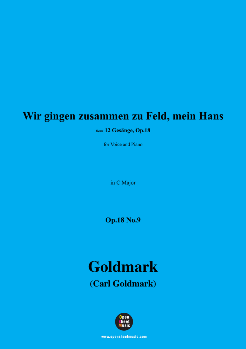 C. Goldmark-Wir gingen zusammen zu Feld,mein Hans,Op.18 No.9,in C Major