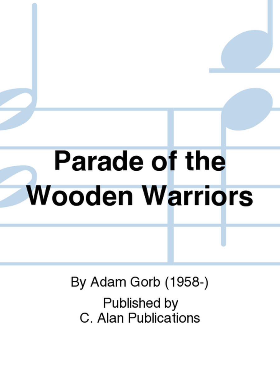 Parade of the Wooden Warriors