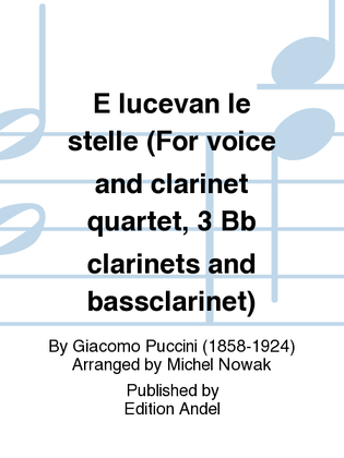E lucevan le stelle (For voice and clarinet quartet, 3 Bb clarinets and bassclarinet)
