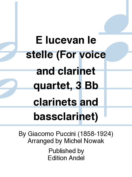 E lucevan le stelle (For voice and clarinet quartet, 3 Bb clarinets and bassclarinet)