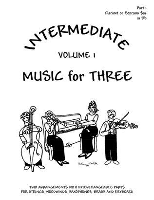 Book cover for Intermediate Music for Three, Volume 1, Part 1 Clarinet in Bb 52113