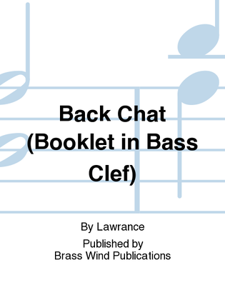 Back Chat (Booklet in Bass Clef)
