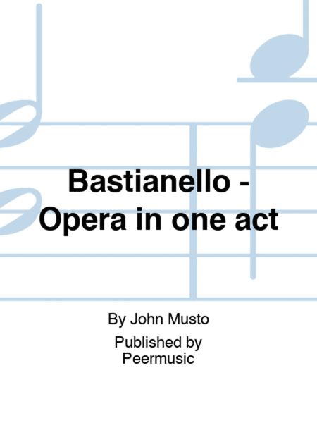 Bastianello - Opera in one act
