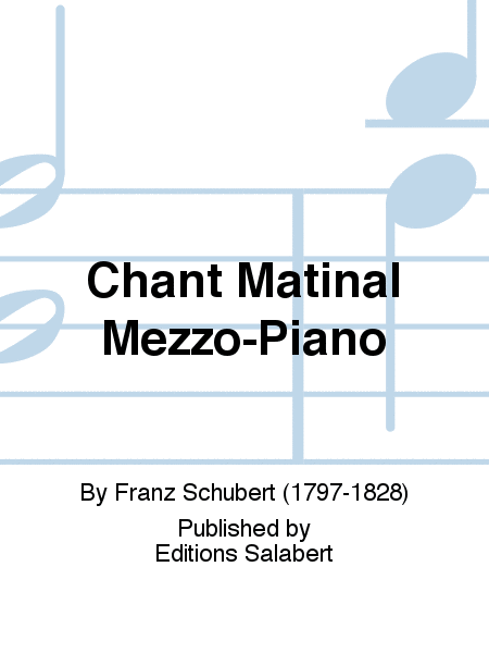 Chant Matinal Mezzo-Piano