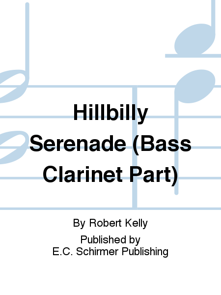 Hillbilly Serenade (Bass Clarinet Part)