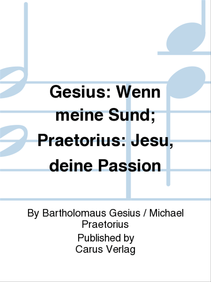 Gesius: Wenn meine Sund; Praetorius: Jesu, deine Passion Score scores gallery preview page 1