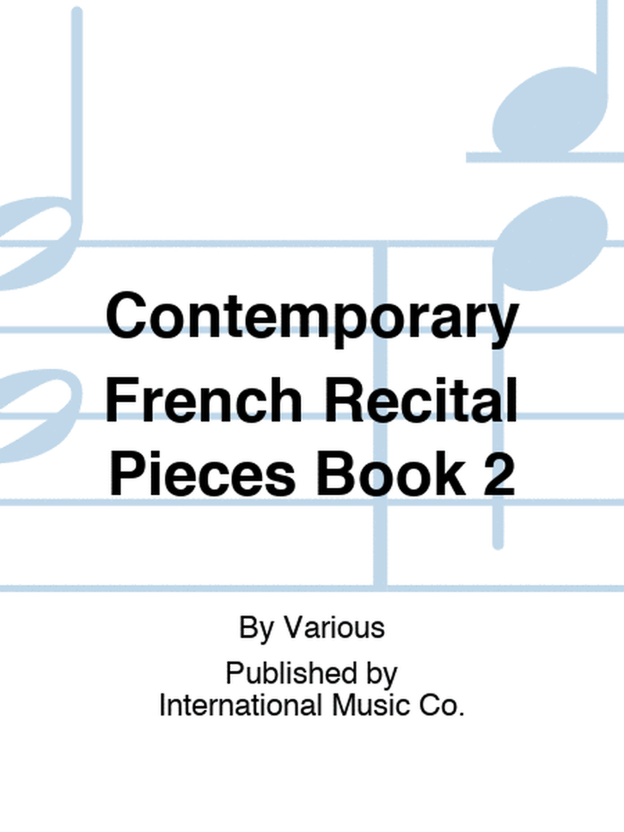 Contemporary French Recital Pieces Book 2