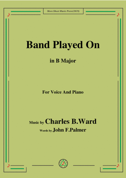 Charles B. Ward-Band Played On,in B Major,for Voice&Piano image number null