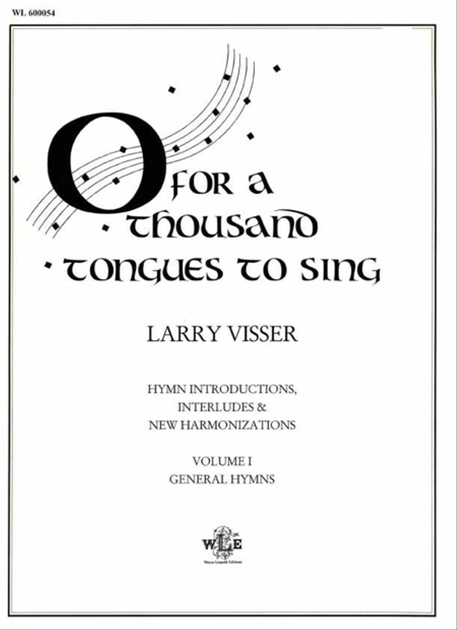 O For a Thousand Tongues to Sing, Volume I, General Hymns Hymn Anthems scores gallery preview page 1