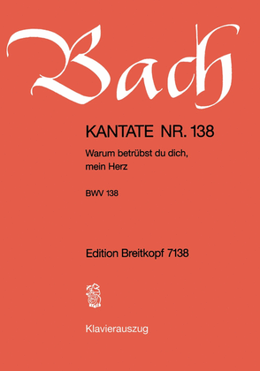 Book cover for Cantata BWV 138 "Warum betruebst du dich, mein Herz"