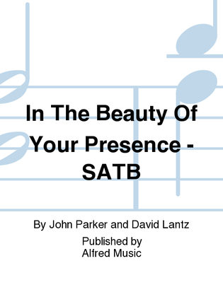 Book cover for In The Beauty Of Your Presence - SATB