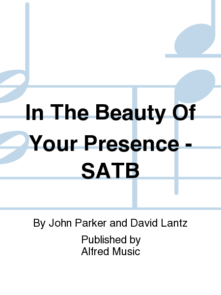 In The Beauty Of Your Presence - SATB image number null